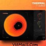 Output Thermal VST Torrent